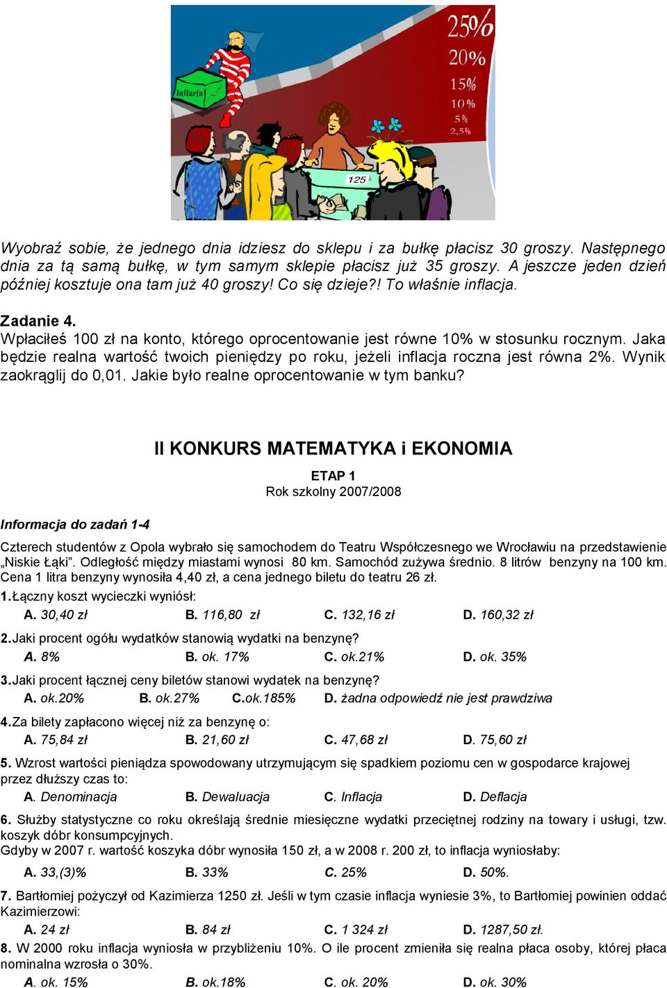 Jaka będzie realna wartość twoich pieniędzy po roku, jeżeli inflacja roczna jest równa 2%. Wynik zaokrąglij do 0,01. Jakie było realne oprocentowanie w tym banku?