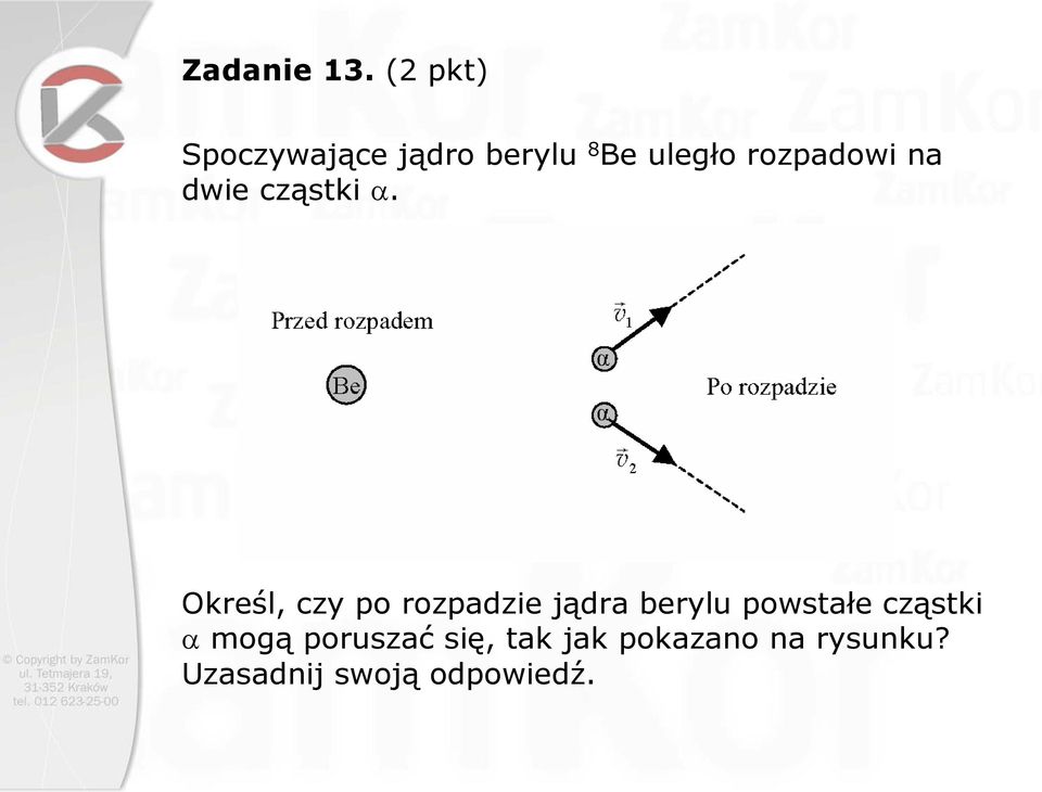 rozpadowi na dwie cząstki α.