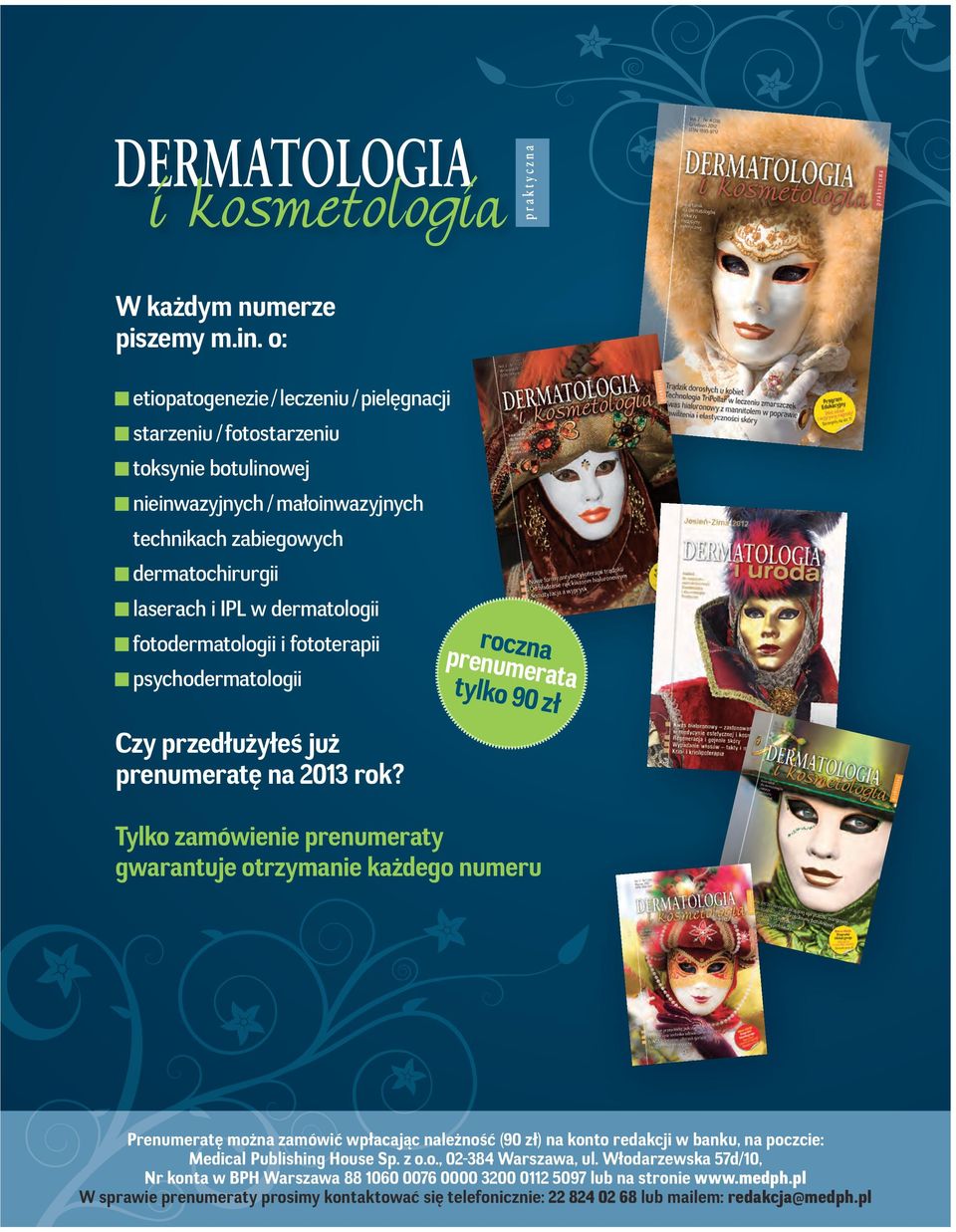 fotodermatologii i fototerapii psychodermatologii Czy przedłużyłeś już prenumeratę na 2013 rok?