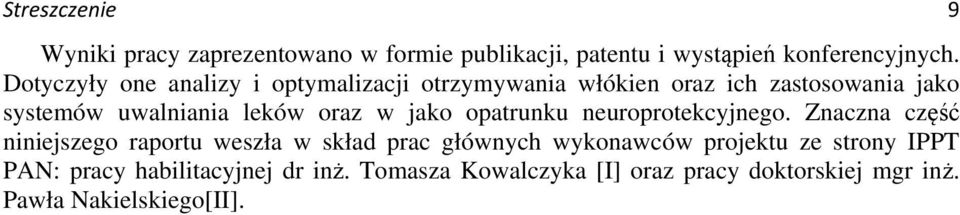 w jako opatrunku neuroprotekcyjnego.