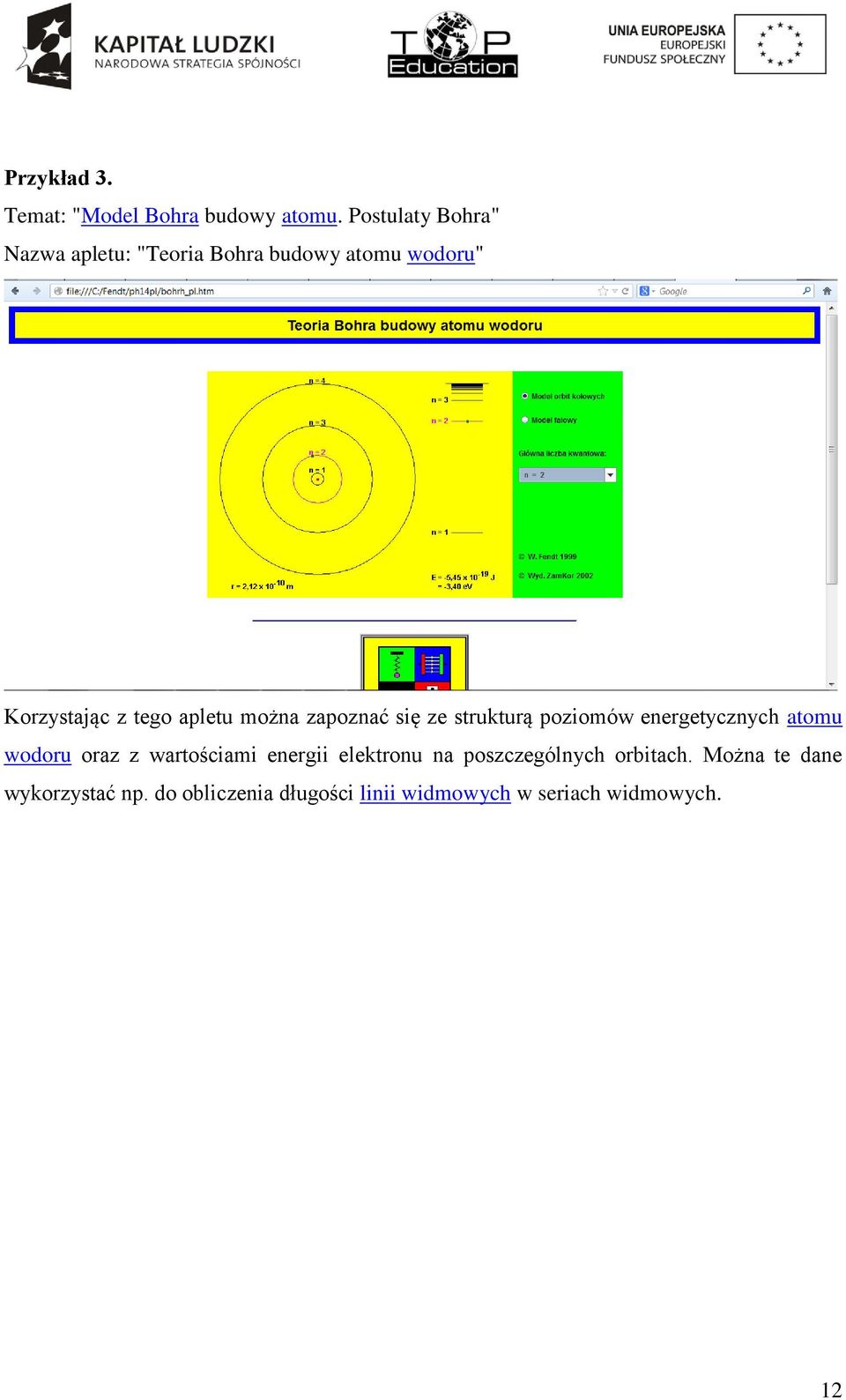 apletu można zapoznać się ze strukturą poziomów energetycznych atomu wodoru oraz z