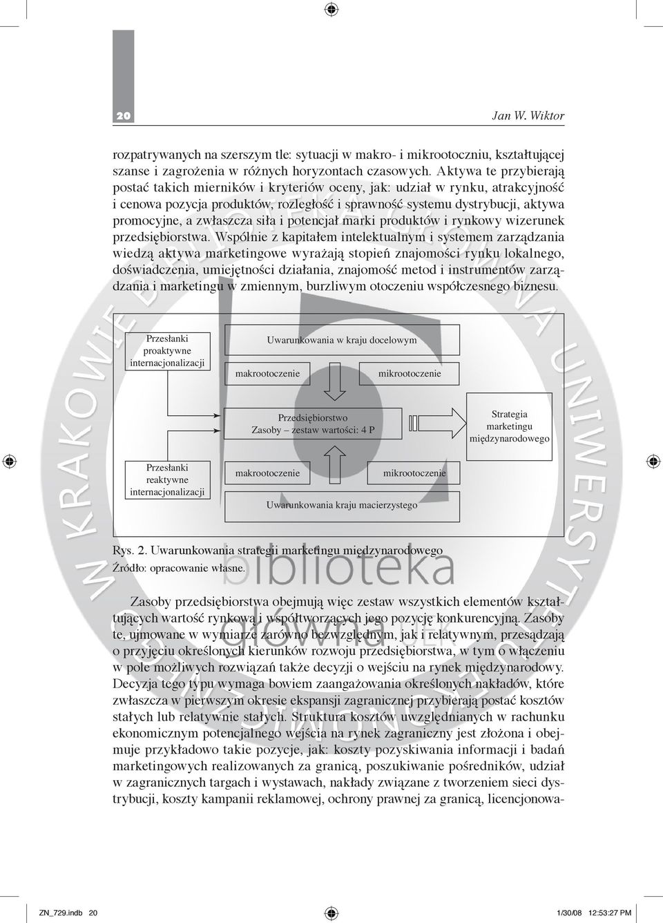 zwłaszcza siła i potencjał marki produktów i rynkowy wizerunek przedsiębiorstwa.