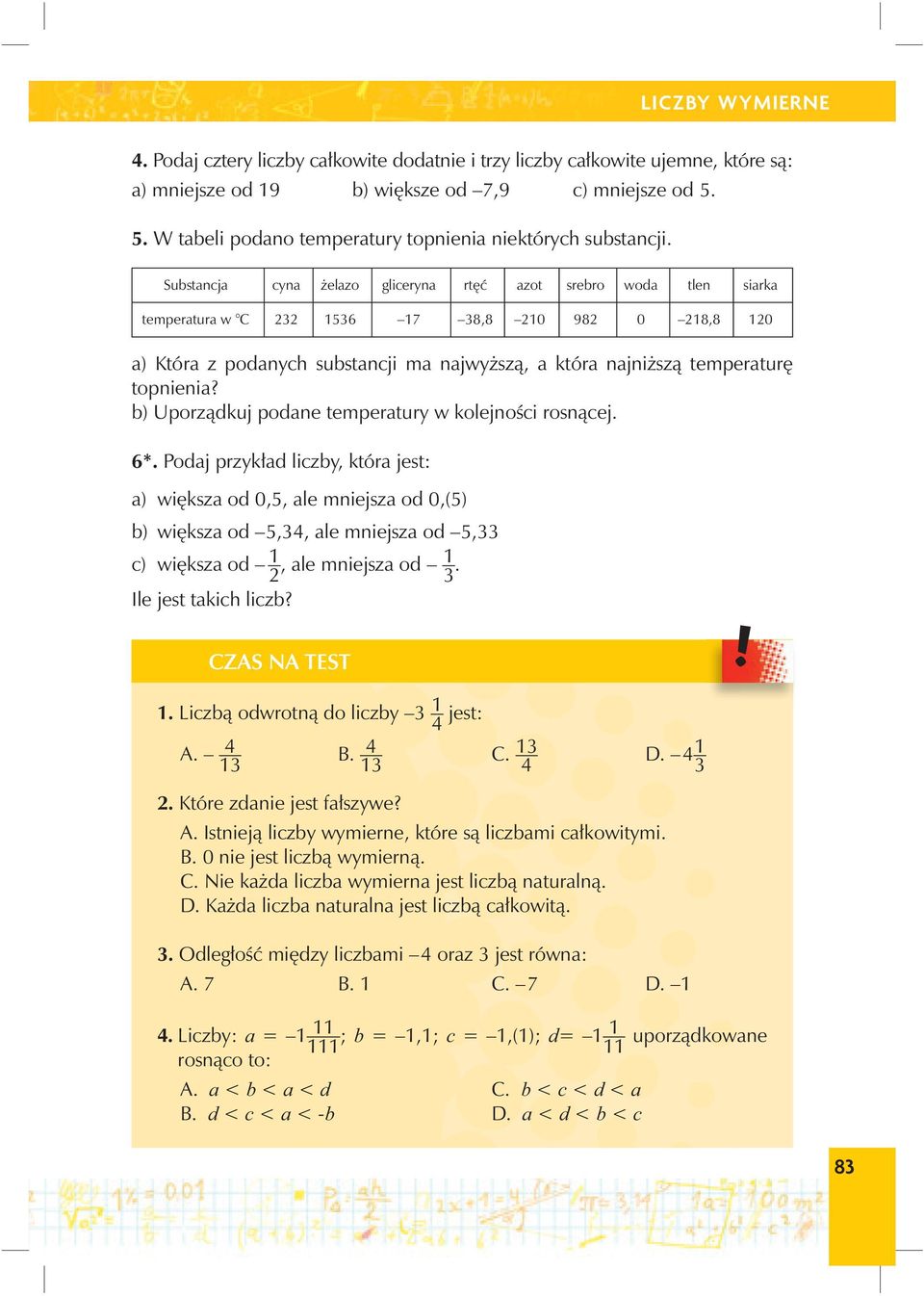 Substancja cyna żelazo gliceryna rtęćazot srebro woda tlen siarka temperatura w C 22 156 17 8,8 210 982 0 218,8 120 a) Która z podanych substancji ma najwyższą, a która najniższą temperaturę