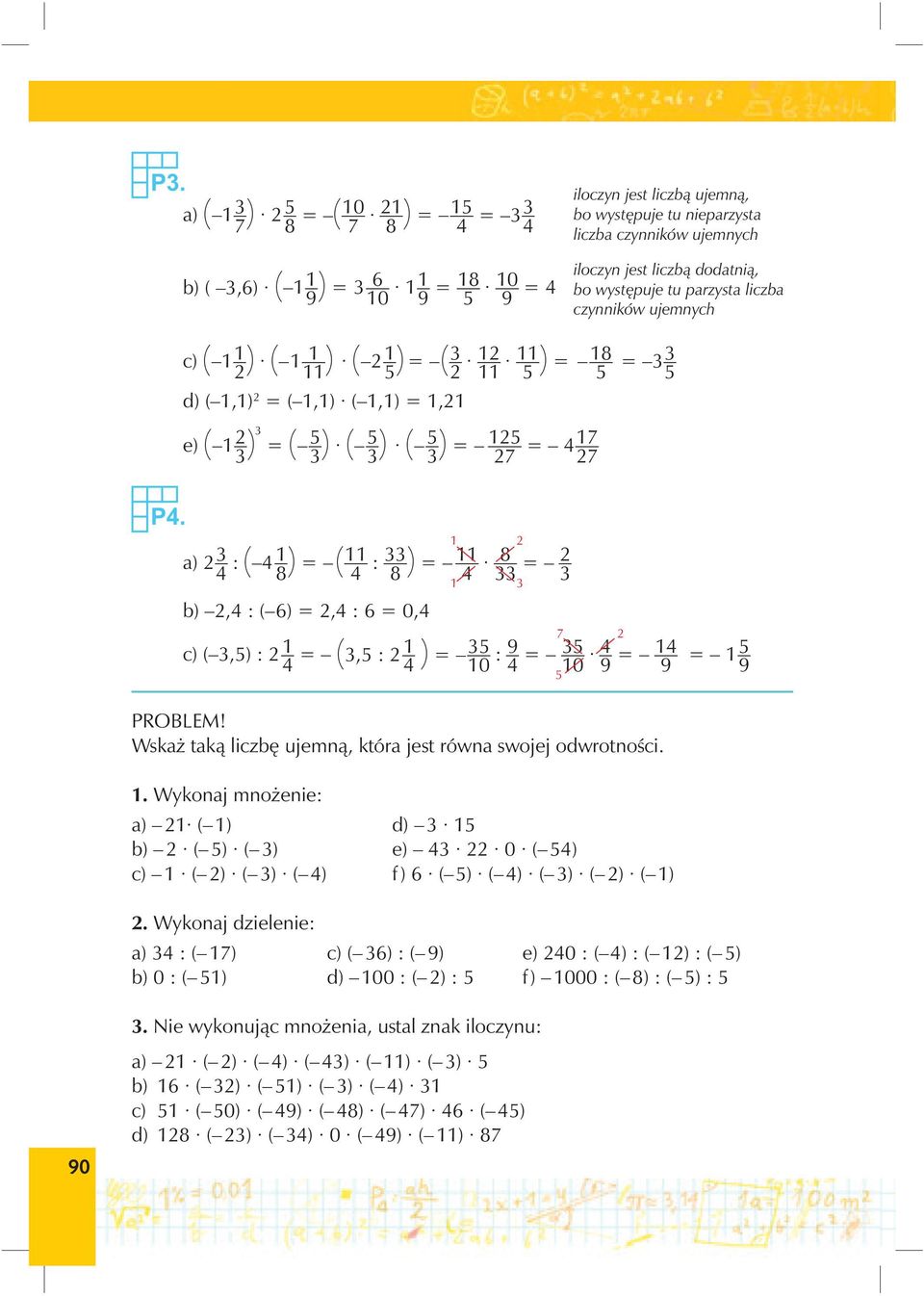 c) ( 1 1 2 ) ( 1 1 11 ) ( 21 5 ) = ( 2 12 11 11 5 ) = 18 5 = 5 d) ( 1,1) 2 = ( 1,1) ( 1,1) = 1,21 e) ( 1 2 ) = ( 5) ( 5) ( 5) = 125 27 = 417 27 a) 2 4 : ( 4 1 8 ) = (11 4 : 8 ) = 11 4 8 b) 2,4 : ( 6)