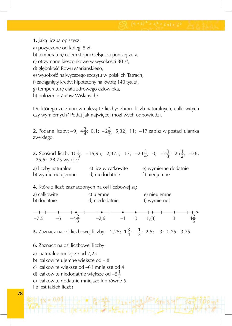 Do którego ze zbiorów należą te liczby: zbioru liczb naturalnych, całkowitych czy wymiernych? Podaj jak najwięcej możliwych odpowiedzi. 2.