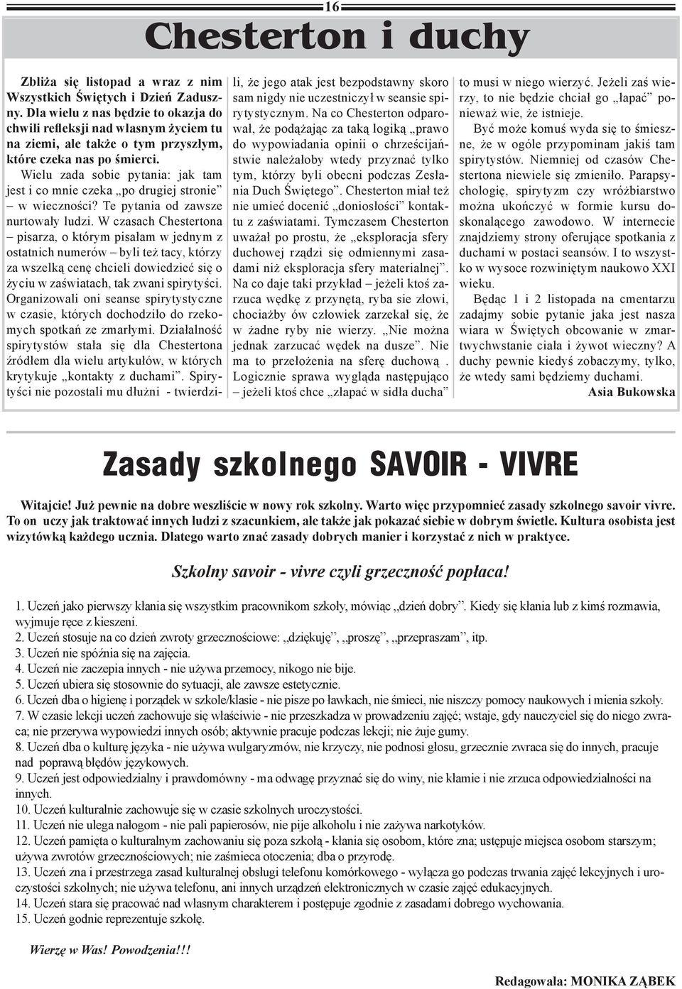 Wielu zada sobie pytania: jak tam jest i co mnie czeka po drugiej stronie w wieczności? Te pytania od zawsze nurtowały ludzi.