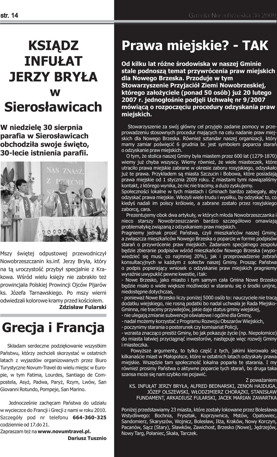 Wśród wielu księży nie zabrakło też prowincjała Polskiej Prowincji Ojców Pijarów ks. Józefa Tarnawskiego. Po mszy wierni odwiedzali kolorowe kramy przed kościołem.