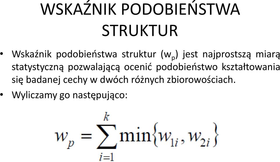 pozwalającą ocenid podobieostwo kształtowania się