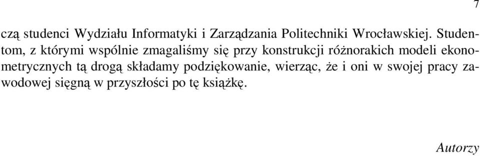 modeli ekonometrycznych tą drogą składamy podziękowanie, wierząc, że i