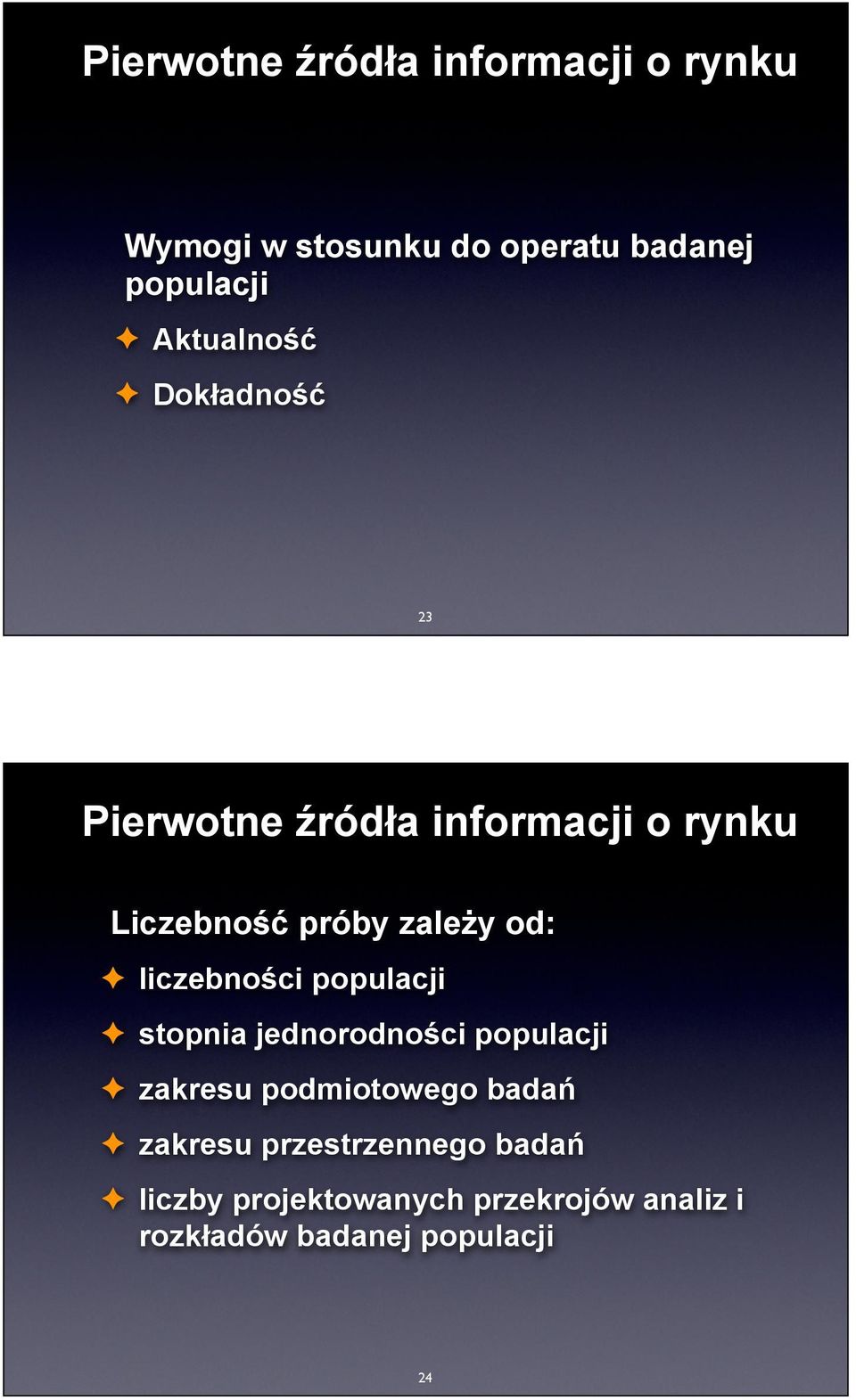 liczebności populacji stopnia jednorodności populacji zakresu podmiotowego badań zakresu