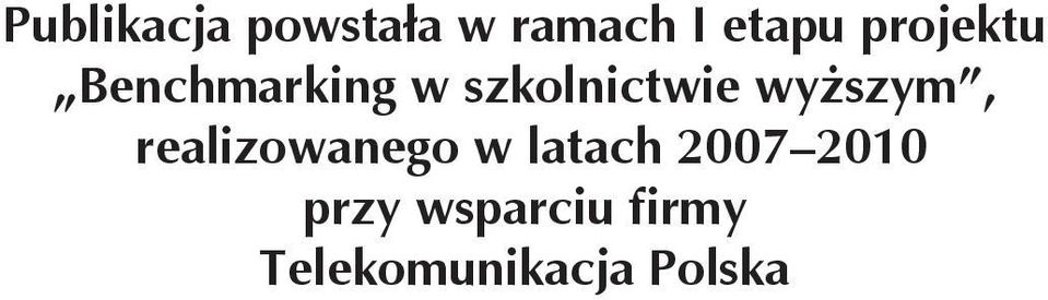 wyższym, realizowanego w latach 2007