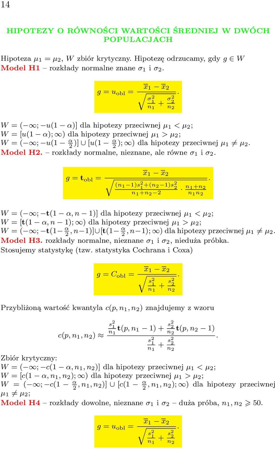 rozkłady normalne, nieznane, ale równe σ 1 i σ 2. g = t obl = x 1 x 2.