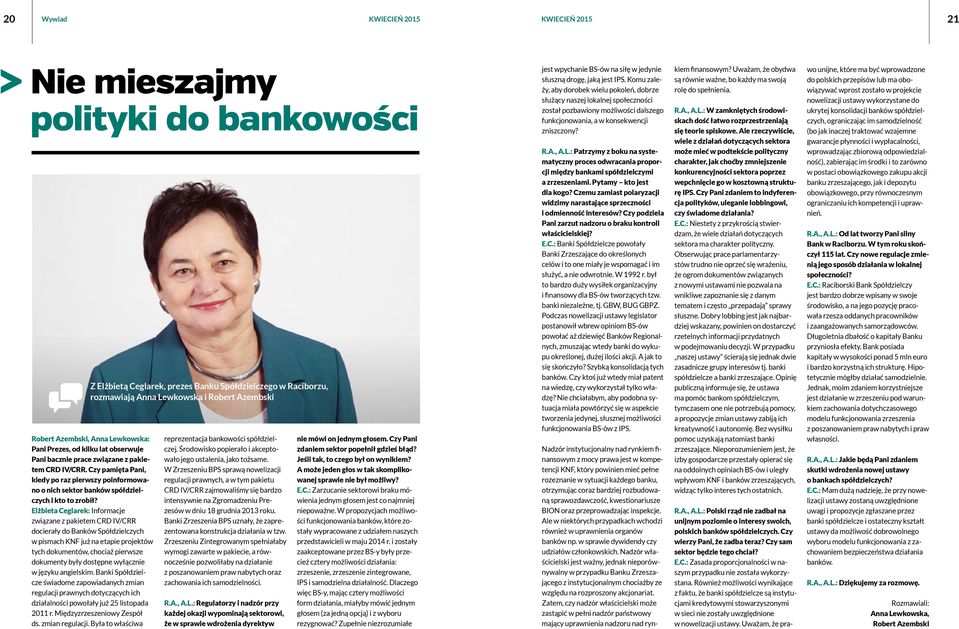 Elżbieta Ceglarek: Informacje związane z pakietem CRD IV/CRR docierały do Banków Spółdzielczych w pismach KNF już na etapie projektów tych dokumentów, chociaż pierwsze dokumenty były dostępne