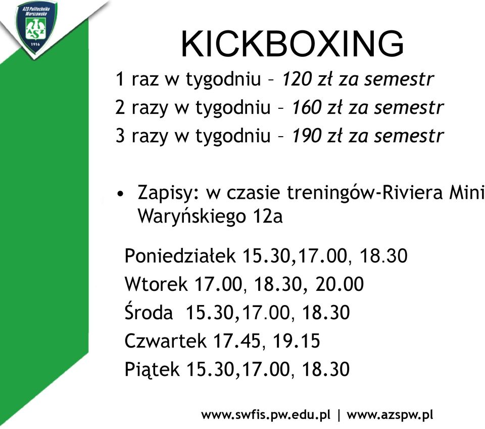 treningów-riviera Mini Waryńskiego 12a Poniedziałek 15.30,17.00, 18.