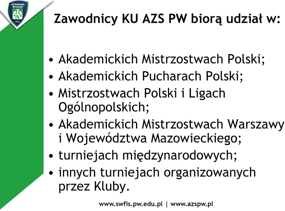 Ogólnopolskich; Akademickich Mistrzostwach Warszawy i Województwa