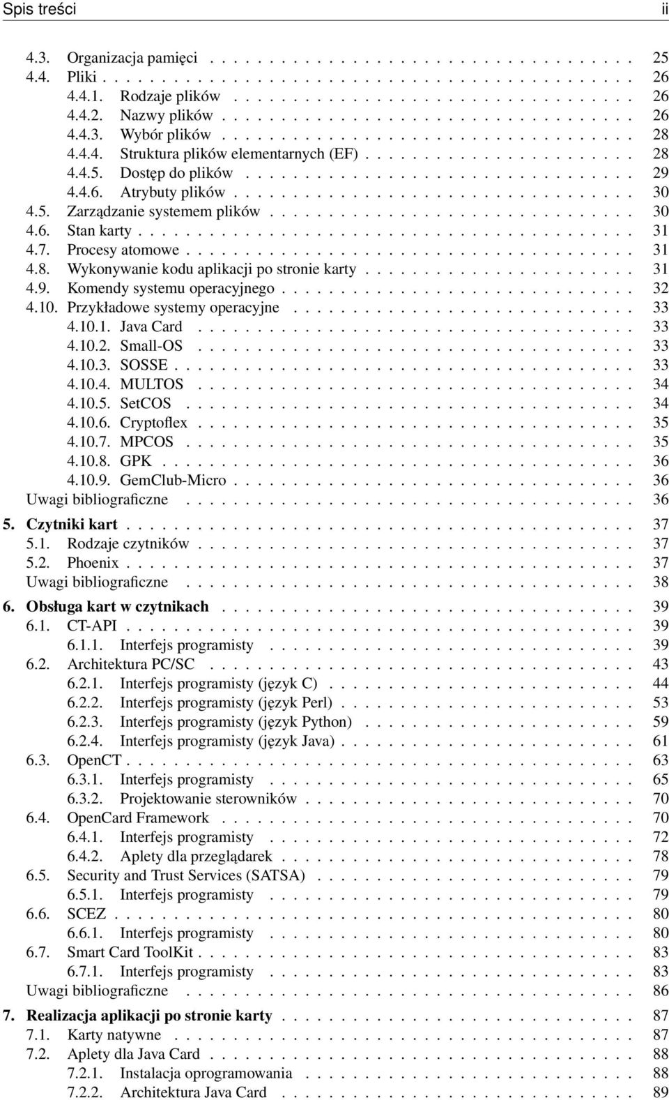 4.6. Atrybuty plików.................................. 30 4.5. Zarządzanie systemem plików............................... 30 4.6. Stan karty.......................................... 31 4.7.