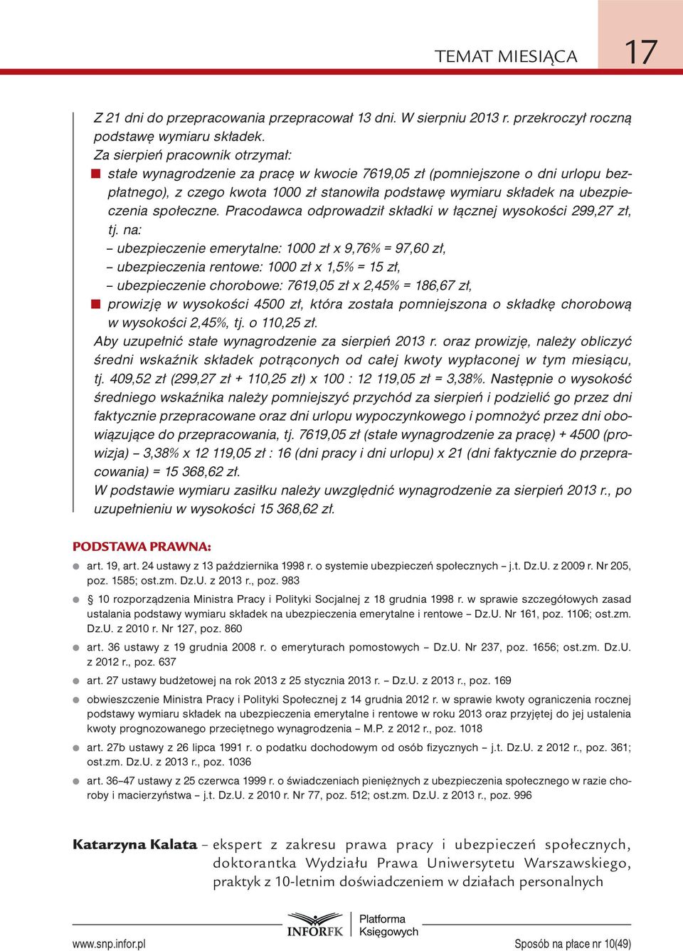 społeczne. Pracodawca odprowadził składki w łącznej wysokości 299,27 zł, tj.