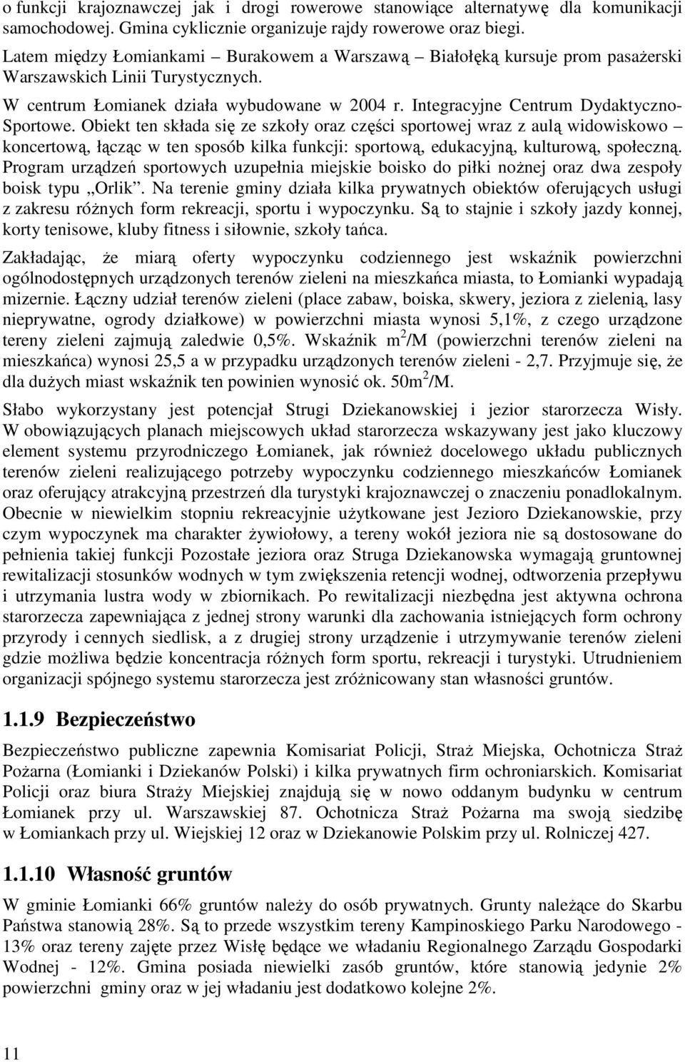 Integracyjne Centrum Dydaktyczno- Sportowe.