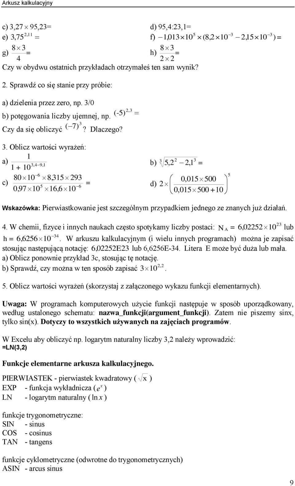 Czy da się obliczyć (7)? Dlaczego? 3.