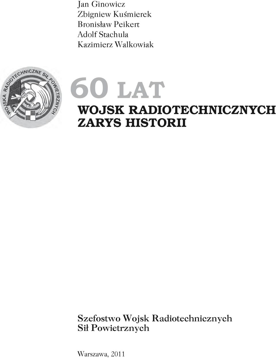 LAT WOJSK RADIOTECHNICZNYCH Zarys historii