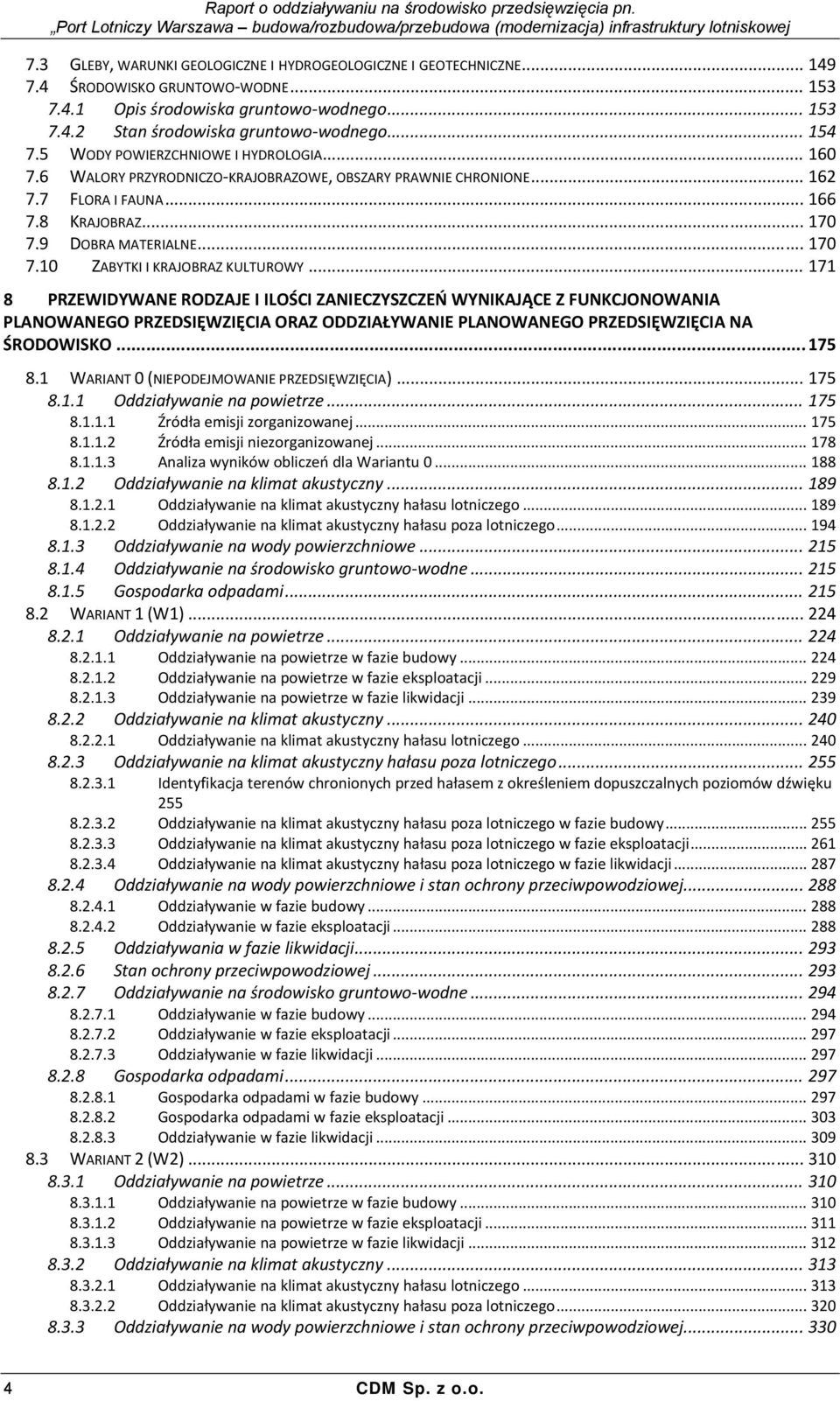 9 DOBRA MATERIALNE... 170 7.10 ZABYTKI I KRAJOBRAZ KULTUROWY.