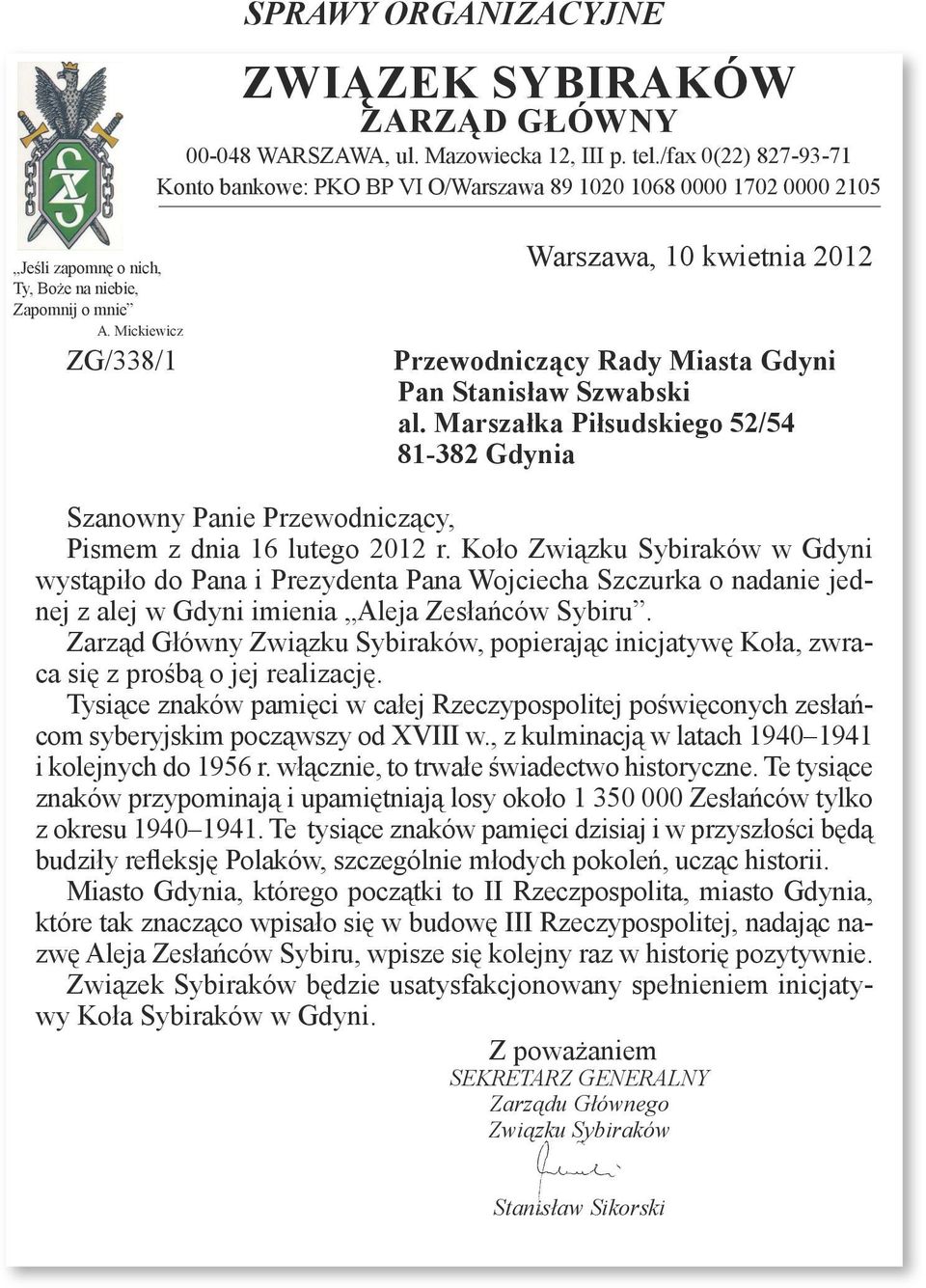 Mickiewicz ZG/338/1 Warszawa, 10 kwietnia 2012 Przewodniczący Rady Miasta Gdyni Pan Stanisław Szwabski al.