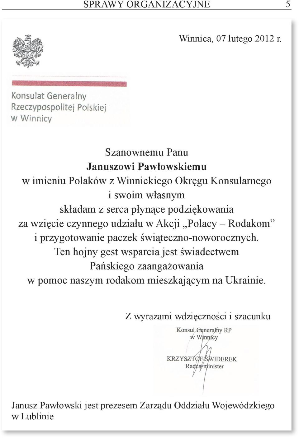 płynące podziękowania za wzięcie czynnego udziału w Akcji Polacy Rodakom i przygotowanie paczek świąteczno-noworocznych.