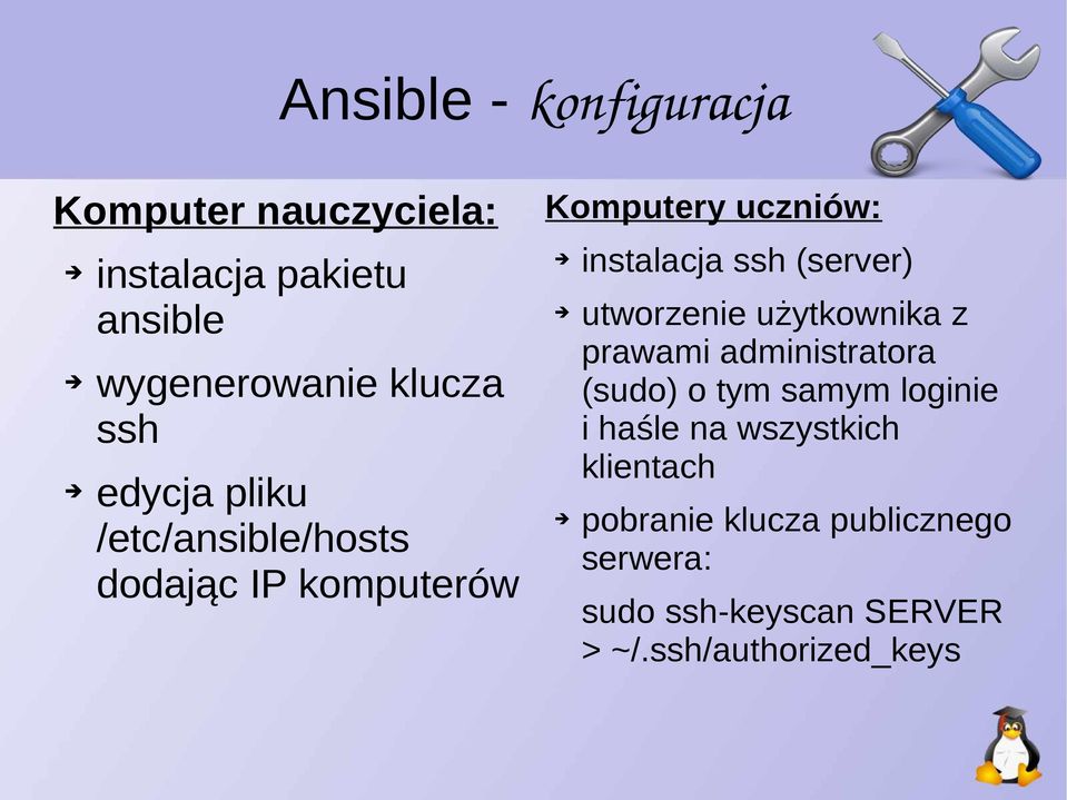utworzenie użytkownika z prawami administratora (sudo) o tym samym loginie i haśle na wszystkich