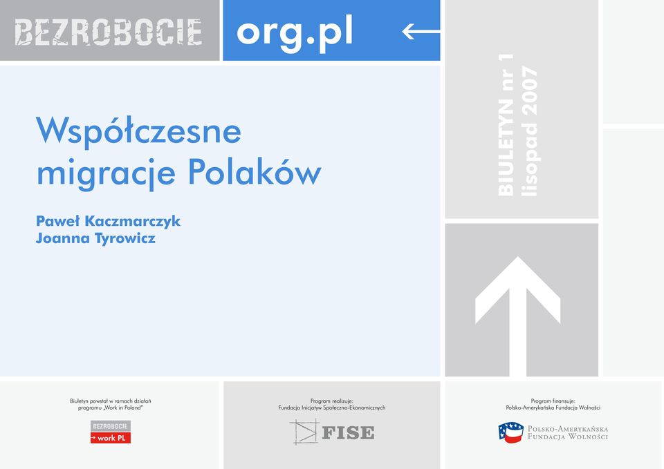 programu Work in Poland Program realizuje: Fundacja Inicjatyw