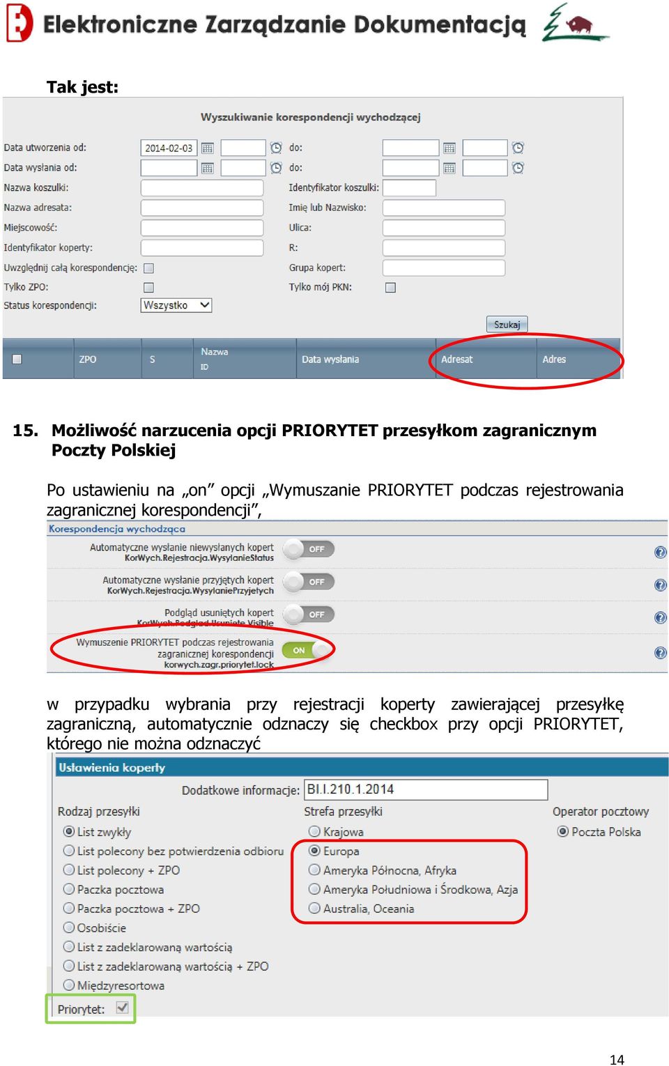 ustawieniu na on opcji Wymuszanie PRIORYTET podczas rejestrowania zagranicznej