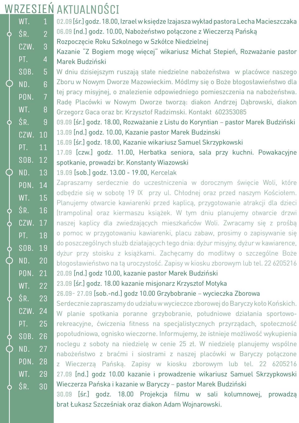 00, Nabożeństwo połączone z Wieczerzą Pańską Rozpoczęcie Roku Szkolnego w Szkółce Niedzielnej Kazanie Z Bogiem mogę więcej wikariusz Michał Stepień, Rozważanie pastor Marek Budziński W dniu