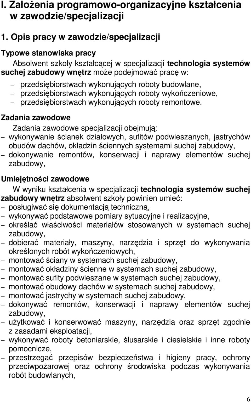 wykonujących roboty budowlane, przedsiębiorstwach wykonujących roboty wykończeniowe, przedsiębiorstwach wykonujących roboty remontowe.