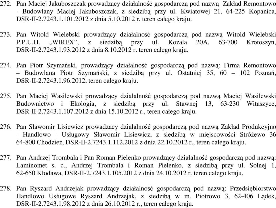 Kozala 20A, 63-700 Krotoszyn, DSR-II-2.7243.1.93.2012 z dnia 8.10.2012 r. teren całego kraju. 274.