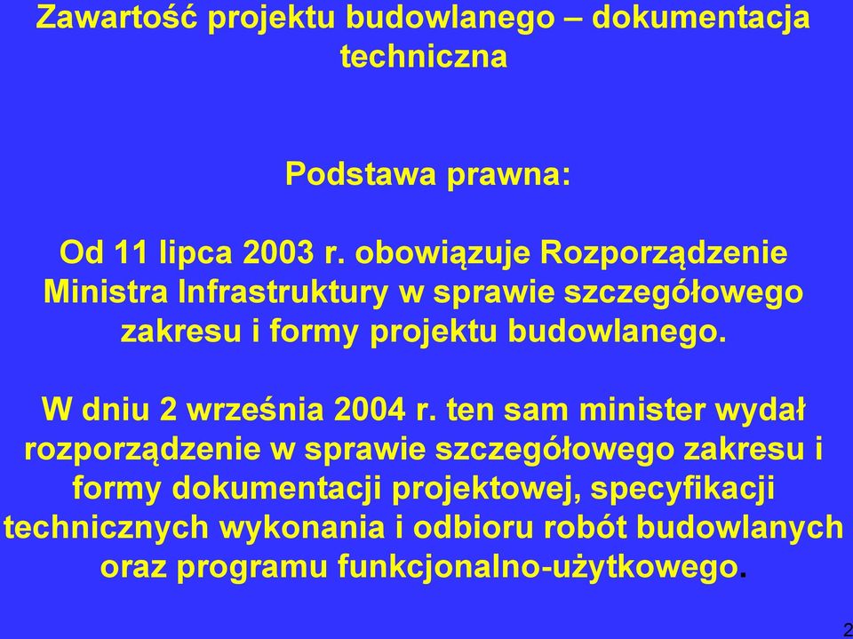 budowlanego. W dniu 2 września 2004 r.