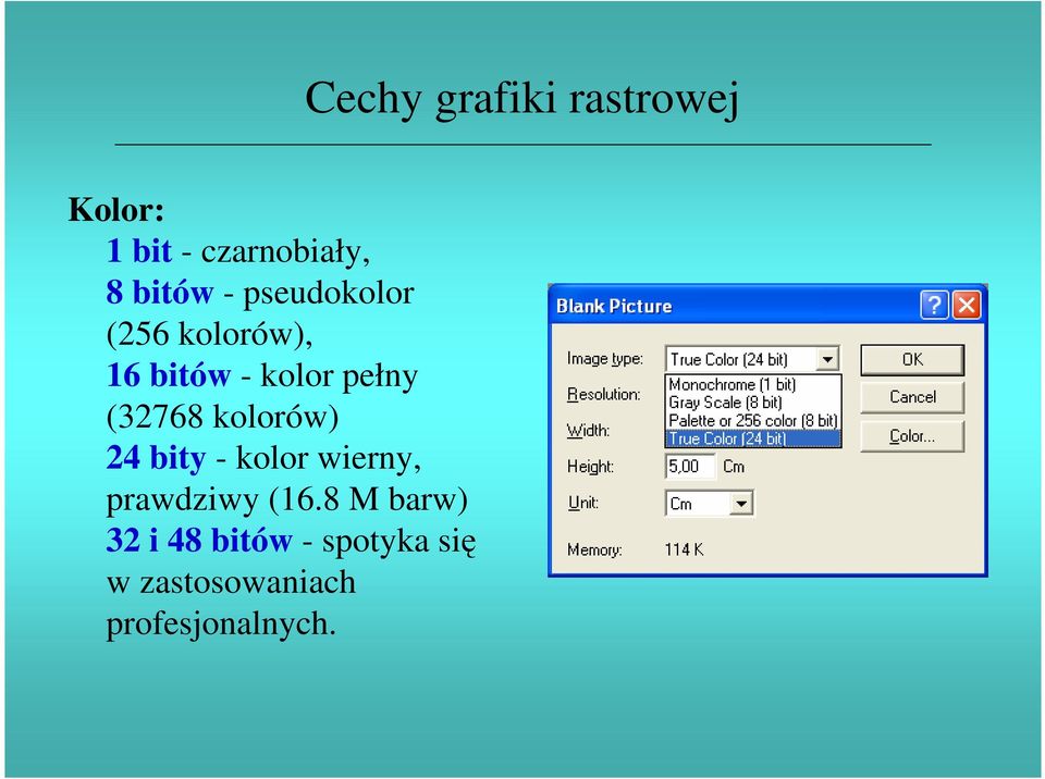 kolor wierny, prawdziwy (16.