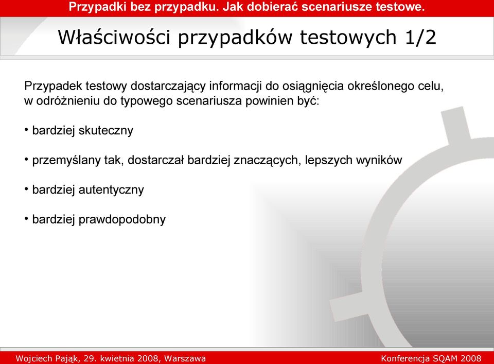 scenariusza powinien być: bardziej skuteczny przemyślany tak, dostarczał