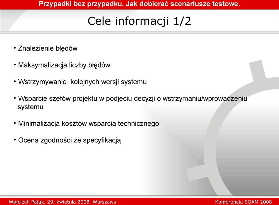 projektu w podjęciu decyzji o wstrzymaniu/wprowadzeniu systemu