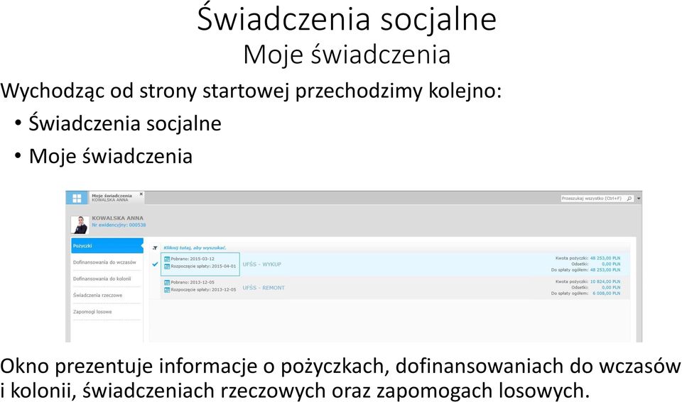 świadczenia Okno prezentuje informacje o pożyczkach,