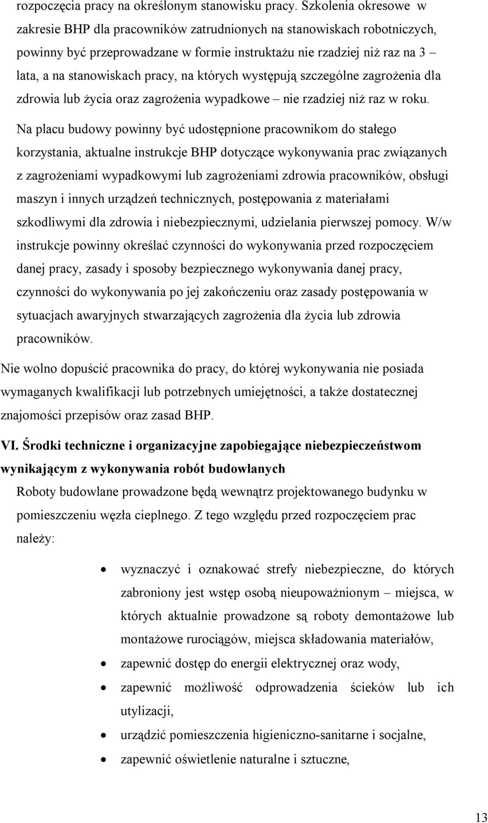 na których występują szczególne zagrożenia dla zdrowia lub życia oraz zagrożenia wypadkowe nie rzadziej niż raz w roku.