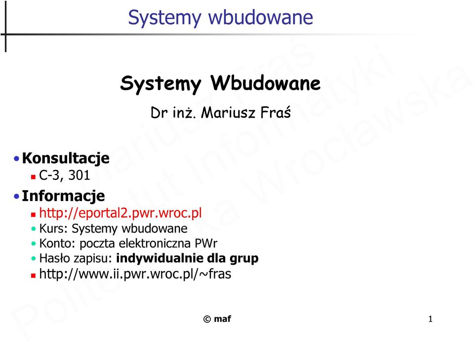 pl Kurs: Systemy wbudowane Konto: poczta elektroniczna PWr