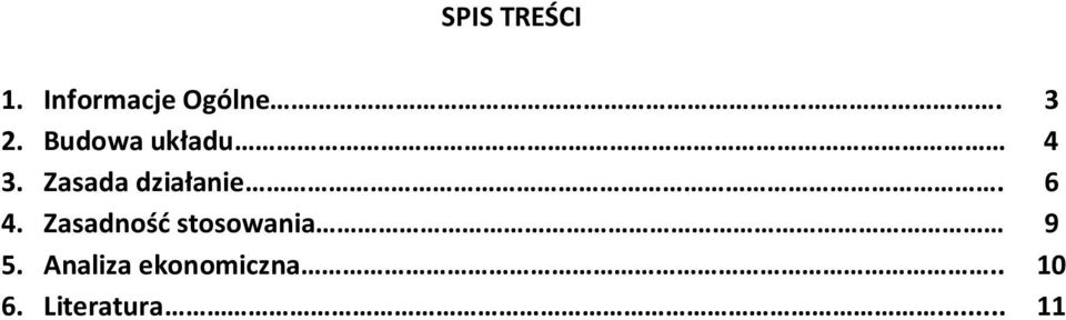 6 4. Zasadność stosowania 9 5.