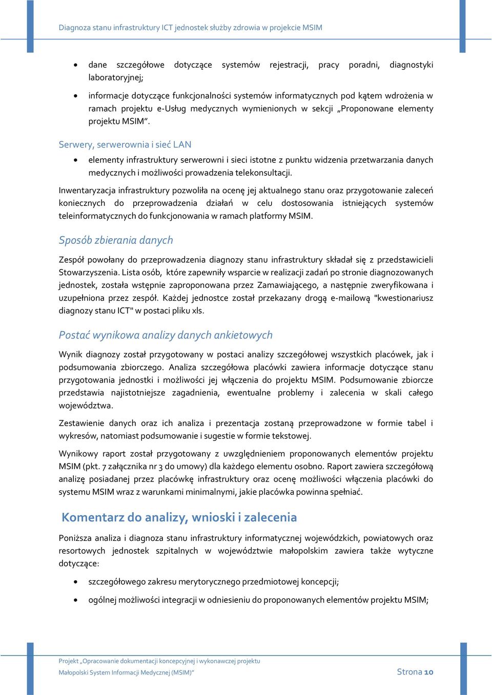 Serwery, serwerownia i sieć LAN elementy infrastruktury serwerowni i sieci istotne z punktu widzenia przetwarzania danych medycznych i możliwości prowadzenia telekonsultacji.