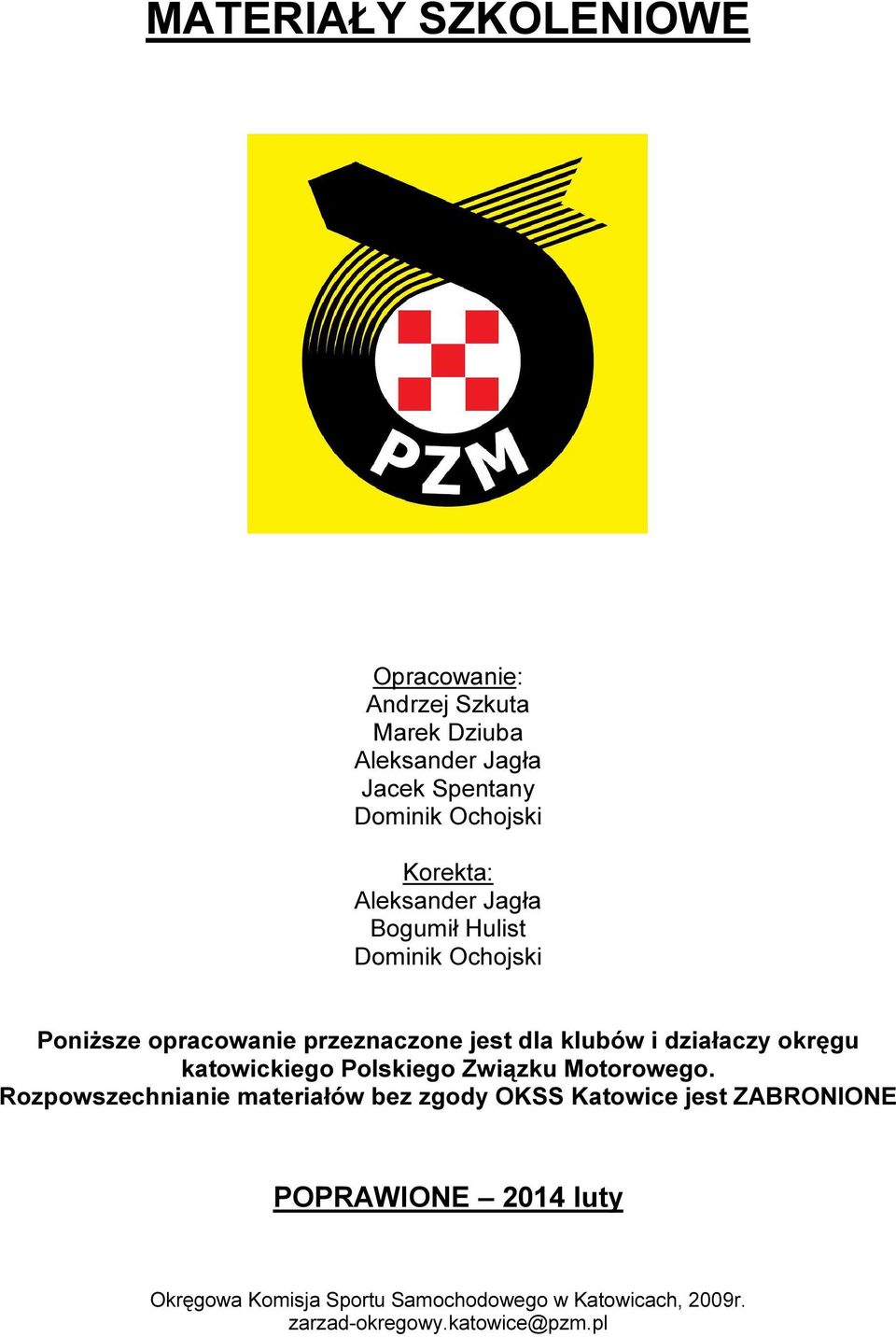 działaczy okręgu katowickiego Polskiego Związku Motorowego.