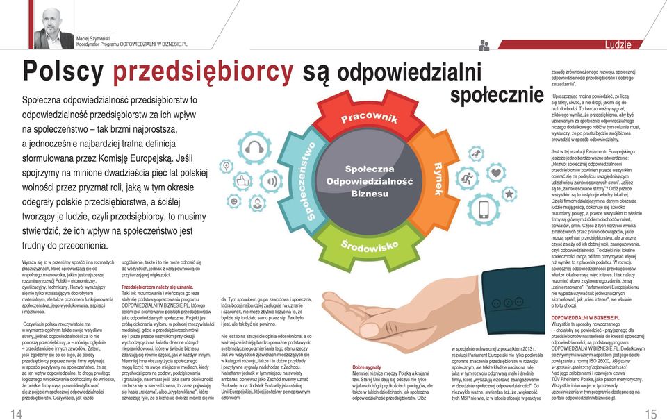 najbardziej trafna definicja sformułowana przez Komisję Europejską.