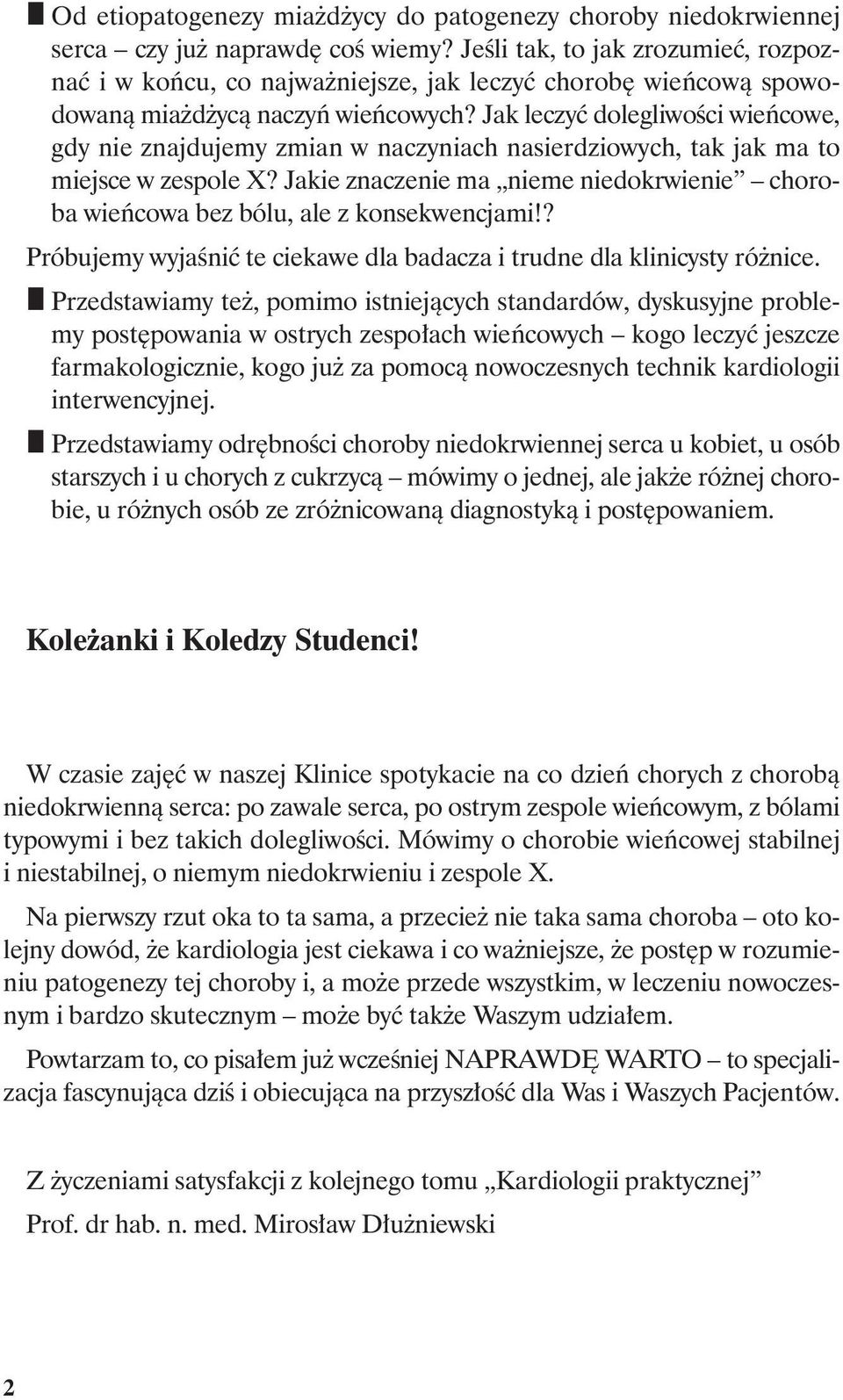 Jak leczyć dolegliwości wieńcowe, gdy nie znajdujemy zmian w naczyniach nasierdziowych, tak jak ma to miejsce w zespole X?