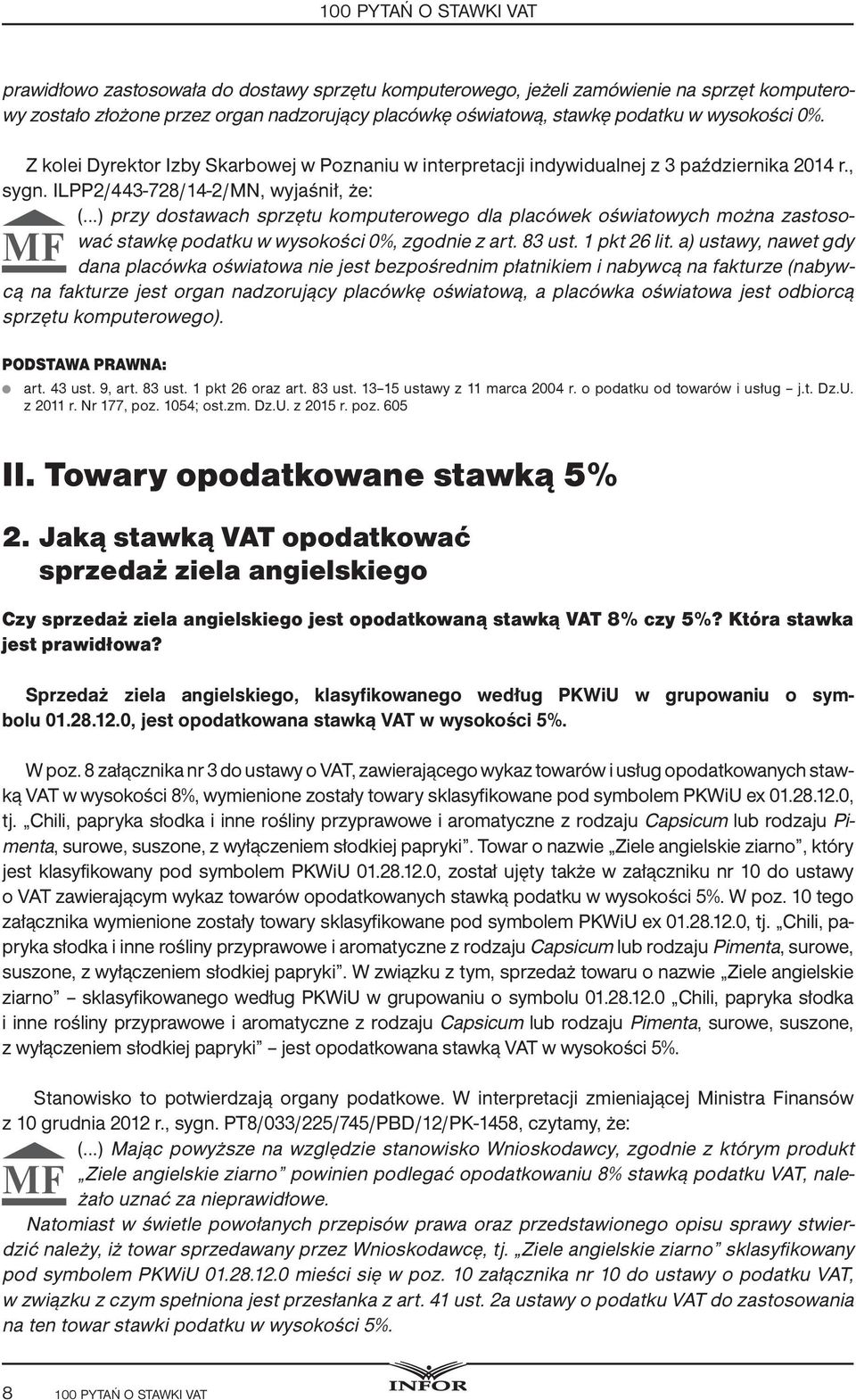 ..) przy dostawach sprzętu komputerowego dla placówek oświatowych można zastosować stawkę podatku w wysokości 0%, zgodnie z art. 83 ust. 1 pkt 26 lit.