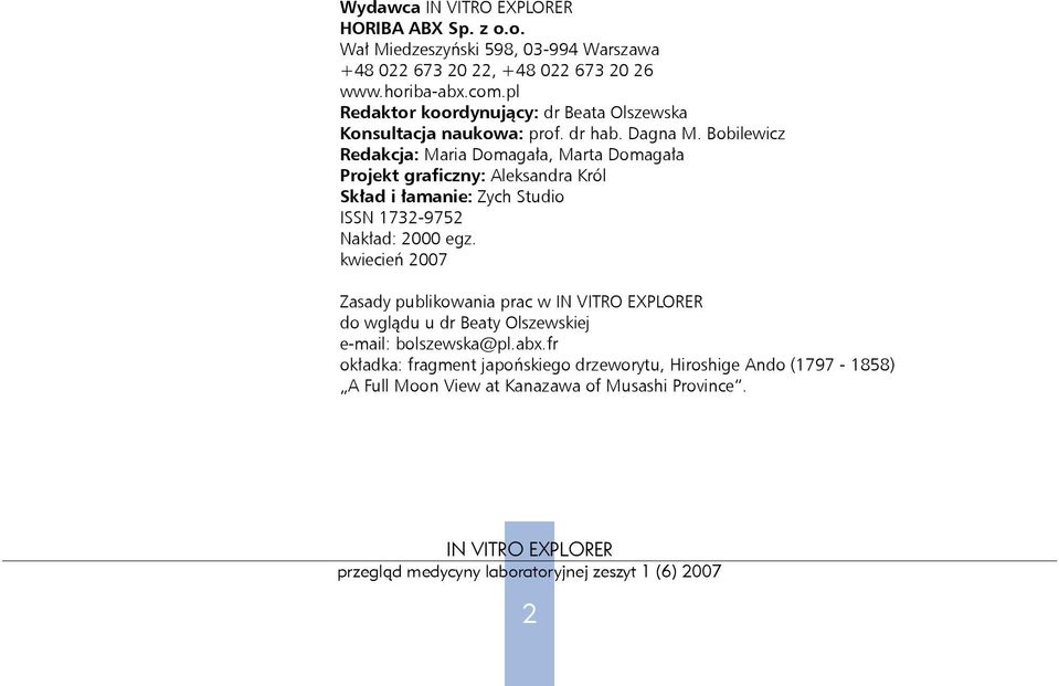 Bobilewicz Redakcja: Maria Domagała, Marta Domagała Projekt graficzny: Aleksandra Król Skład i łamanie: Zych Studio ISSN 1732-9752 Nakład: 2000