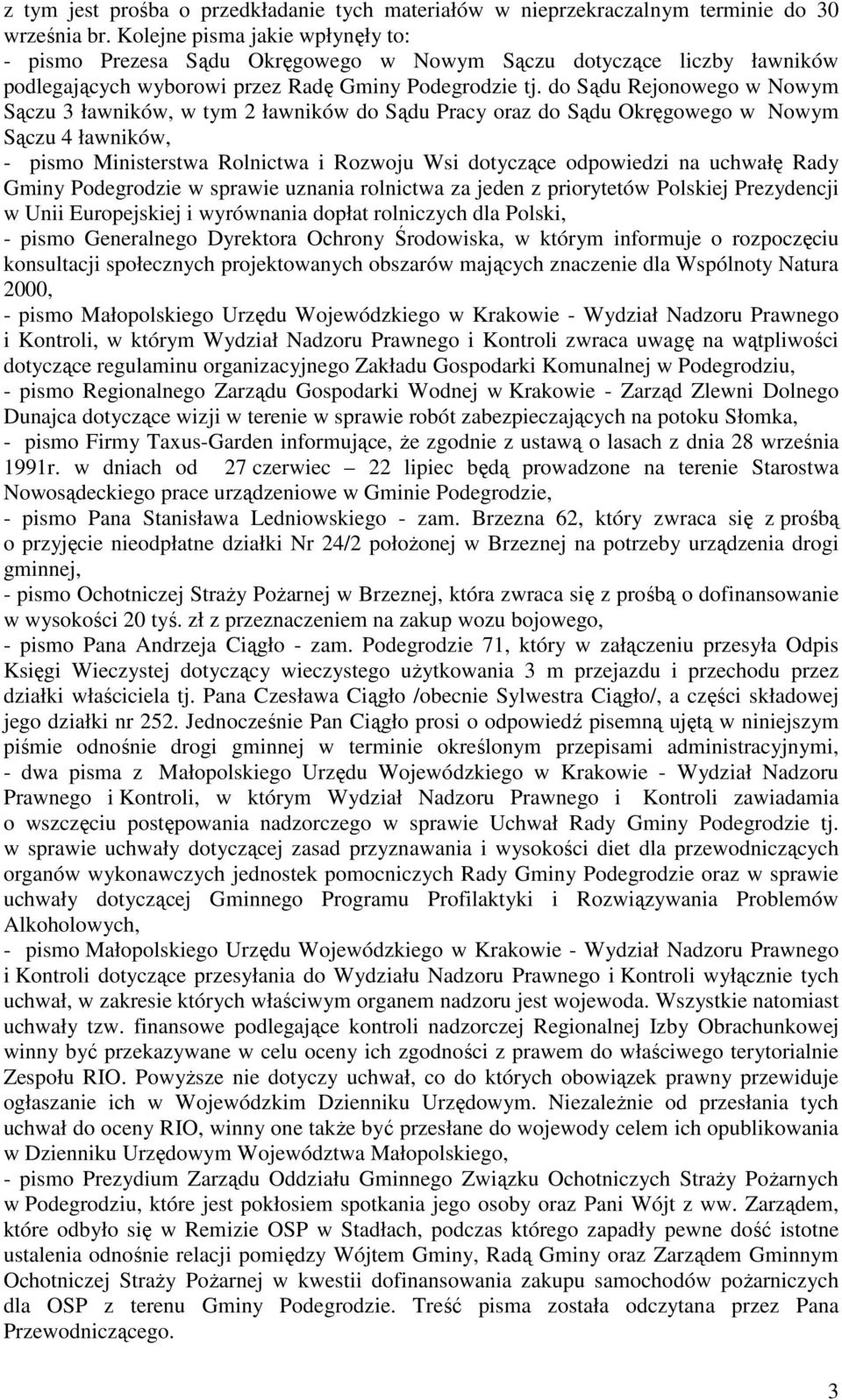 do Sądu Rejonowego w Nowym Sączu 3 ławników, w tym 2 ławników do Sądu Pracy oraz do Sądu Okręgowego w Nowym Sączu 4 ławników, - pismo Ministerstwa Rolnictwa i Rozwoju Wsi dotyczące odpowiedzi na