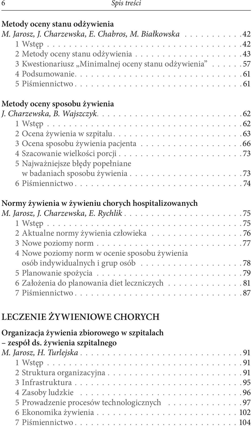 Charzewska, B. Wajszczyk.......................... 62 1 Wstęp.................................... 62 2 Ocena żywienia w szpitalu....................... 63 3 Ocena sposobu żywienia pacjenta.