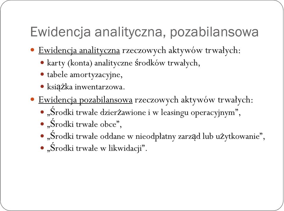 Ewidencja pozabilansowa rzeczowych aktywów trwałych: Środki trwałe dzierżawione i w leasingu